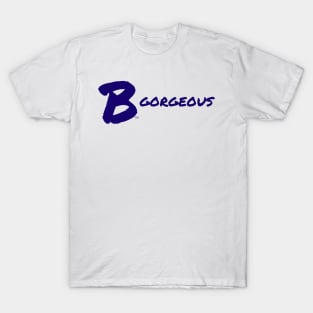 B Gorgeous T-Shirt